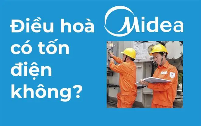 điều hoà Midea có tốn điện không