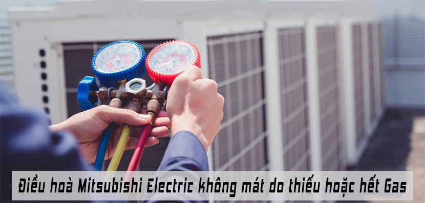 Máy lạnh Mitsubishi không chạy do hết gas