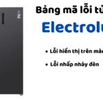 Bảng mã lỗi tủ lạnh Electrolux: Lỗi nhấp nháy đèn và hiển thị