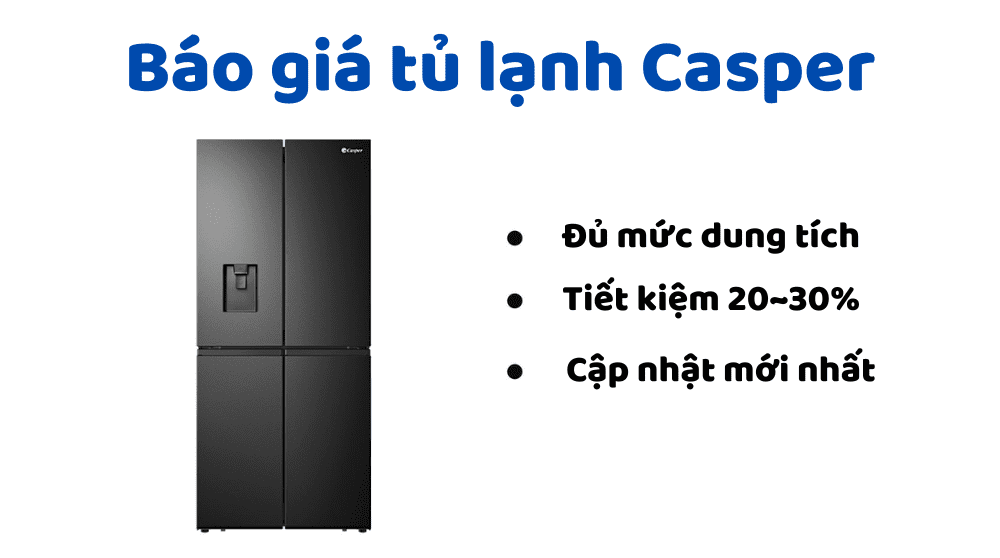 Báo Giá Tủ Lạnh Casper