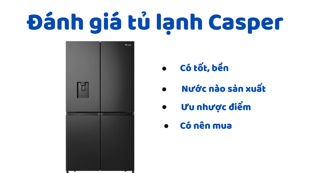 Đánh Giá Tủ Lạnh Casper