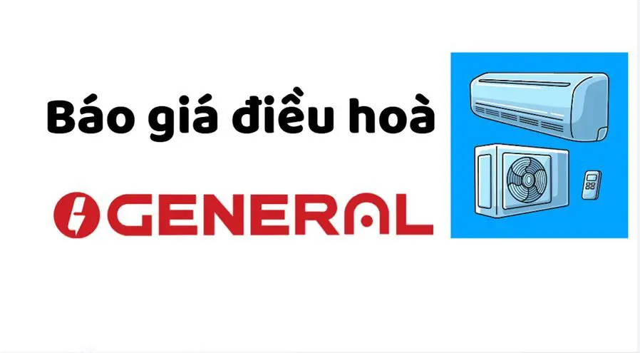 Báo giá điều hoà General treo tường