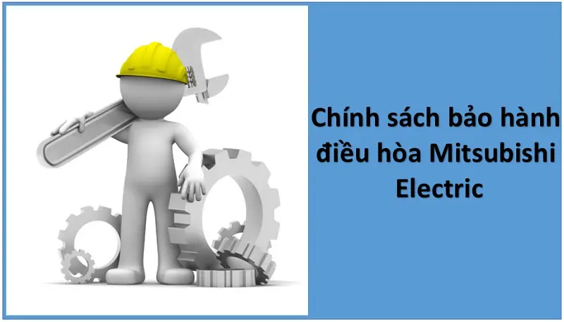 Điều hòa Mitsubishi bảo hành bao lâu?