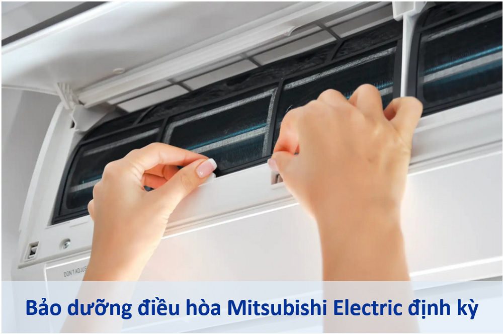 Cách sử dụng máy lạnh tiết kiệm điện Mitsubishi - Bảo dưỡng định kỳ