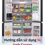Cách sử dụng và điều chỉnh nhiệt độ tủ lạnh Casper 2 cánh