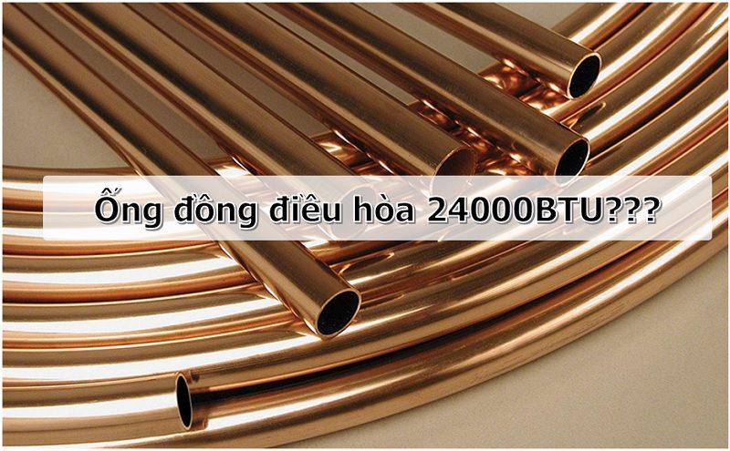 ống đồng điều hòa 24000btu