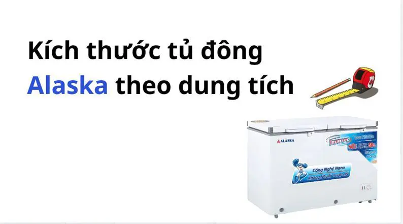 kích thước tủ đông Alaska