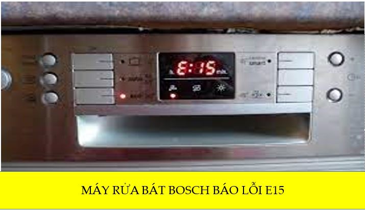 Máy rửa bát Bosch báo lỗi E15