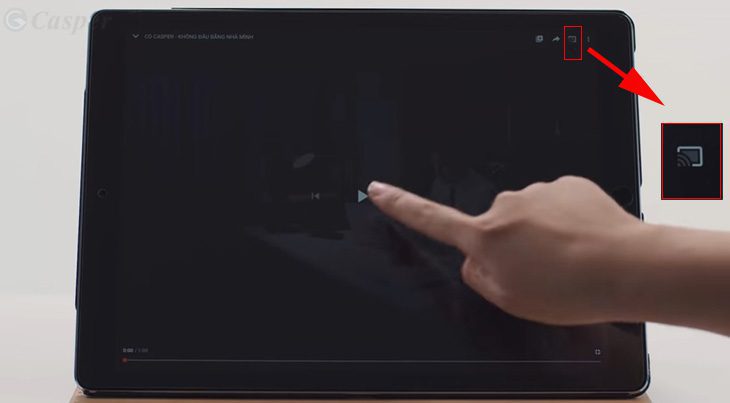 ScreenCast bằng ChromeCast trên tivi Casper