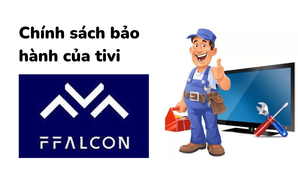 chế độ bảo hành tivi FFalcon