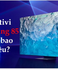 Bảng báo giá tivi Samsung 85 inch