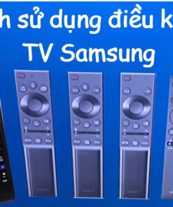 Hướng dẫn sử dụng điều khiển tivi Samsung