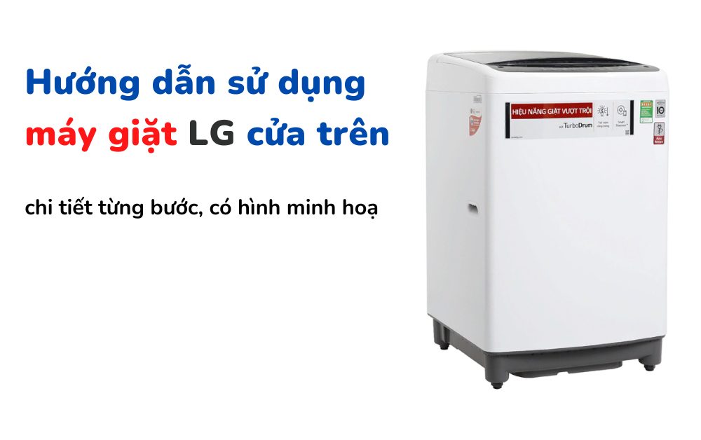 Hướng dẫn sử dụng máy giặt LG cửa trên