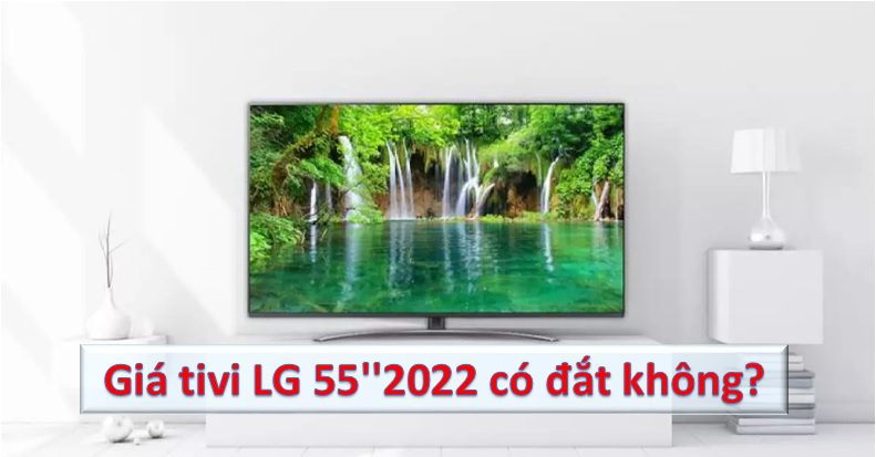 Bảng báo giá tivi LG 55 inch
