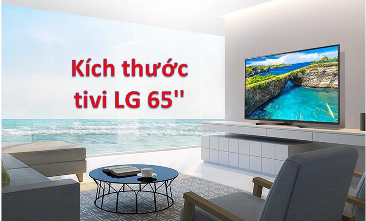 Kích thước tivi LG 65 inch