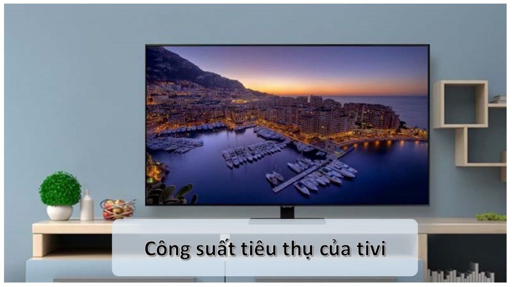 Công suất tiêu thụ của Tivi Samsung 65 inch