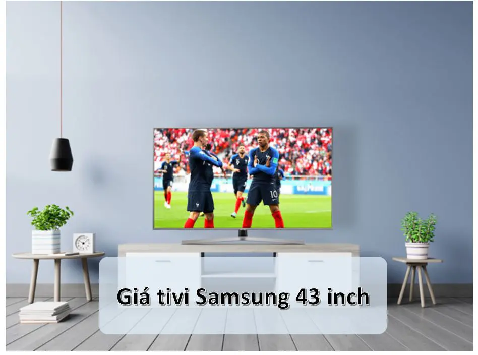 Bảng báo giá tivi Samsung 43 inch 4K