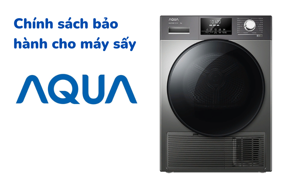 Chính sách bảo hành máy sấy Aqua