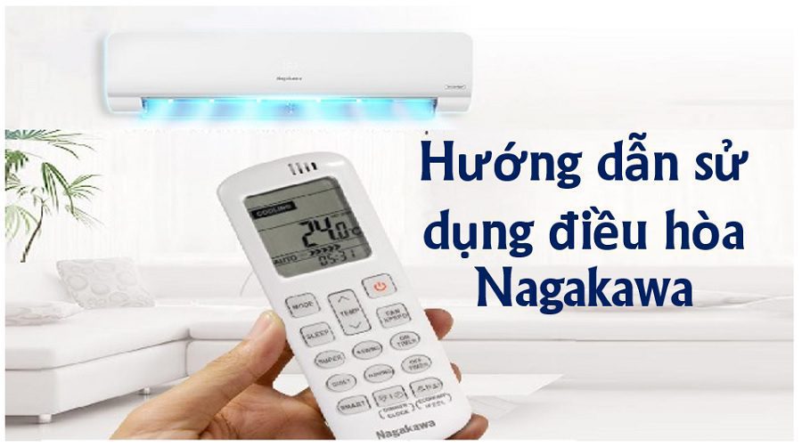 Cách sử dụng điều khiển điều hòa Nagakawa 1 chiều, 2 chiều