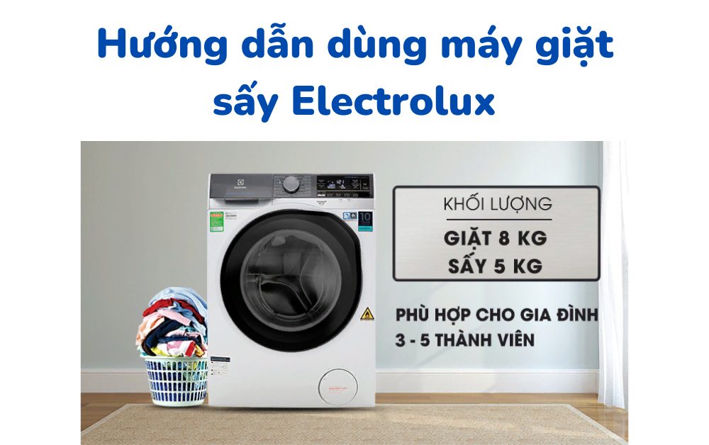 hướng dẫn sử dụng máy giặt sấy electrolux