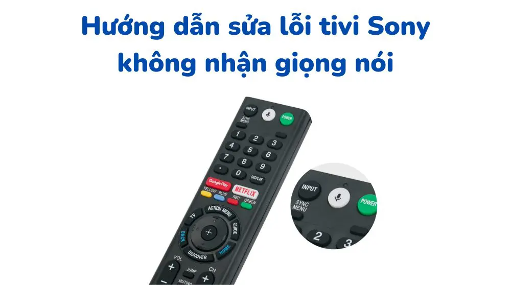 Sửa lỗi remote tivi Sony không nhận giọng nói