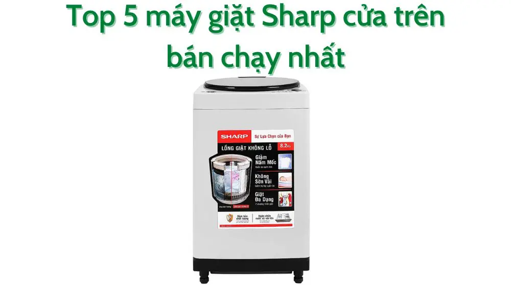 máy giặt sharp cửa trên