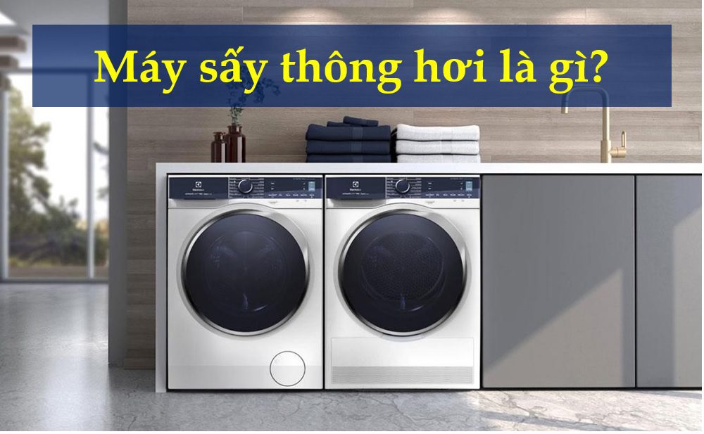 Máy sấy thông hơi là gì