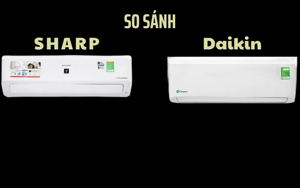 so sánh máy lạnh sharp và daikin