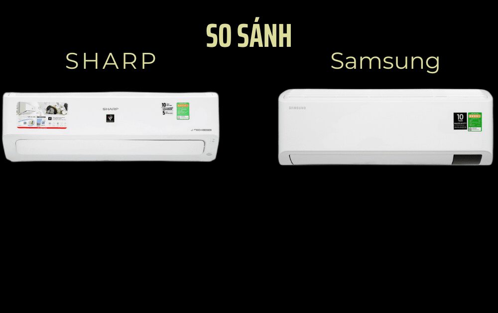 so sánh máy lạnh samsung và sharp