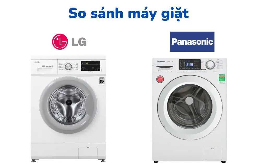 So sánh máy giặt LG và Panasonic