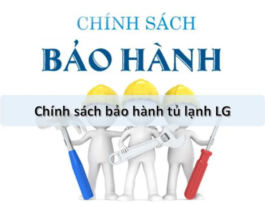 tủ lạnh LG bảo hành bao lâu