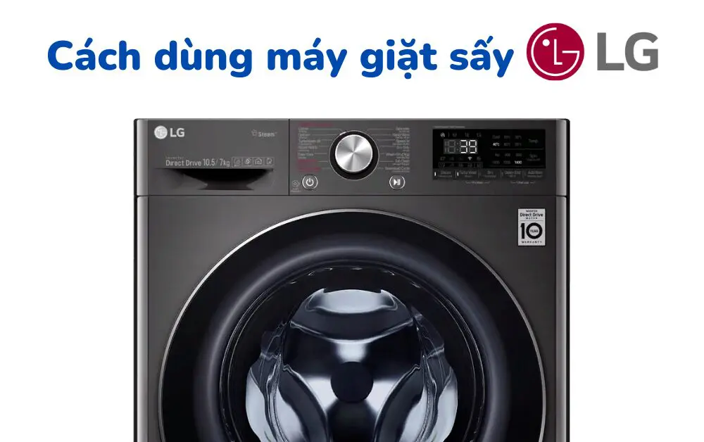 cách sấy quần áo bằng máy giặt lg cửa trước