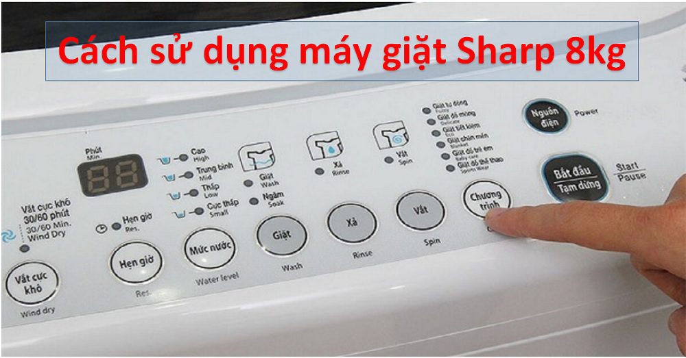hướng dẫn sử dụng máy giặt sharp 8kg