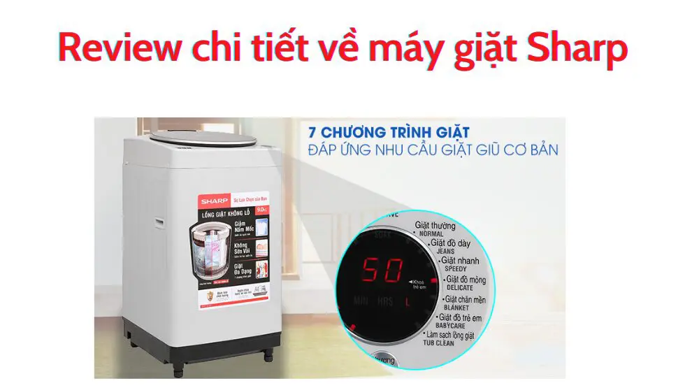 review chi tiết về máy giặt Sharp