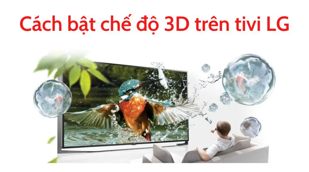 Cách bật chế độ 3D trên tivi LG