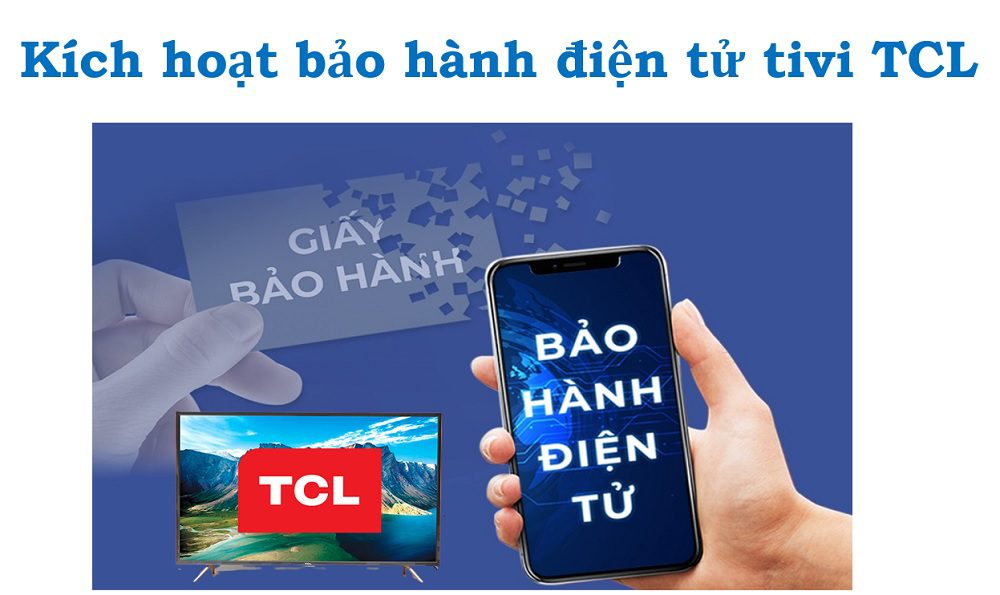 Cách tra cứu/check và kích hoạt bảo hành điều hòa, tivi TCL