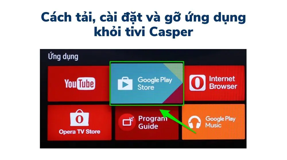 cách tải ứng dụng trên tivi casper