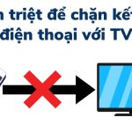 Cách tắt/xóa/hủy kết nối điện thoại với tivi | Ngắt với Youtube