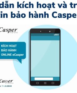 Hướng dẫn kích hoạt và tra cứu thông tin bảo hành Casper