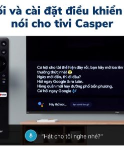 Cách kết nối remote để cài đặt giọng nói trên tivi Casper