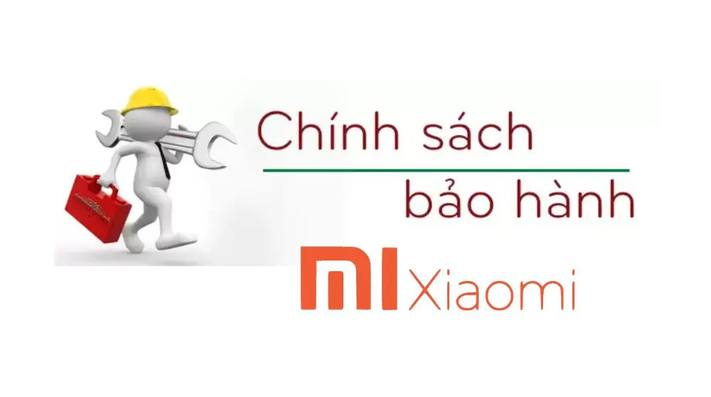 Thời gian và chính sách bảo hành tivi Xiaomi