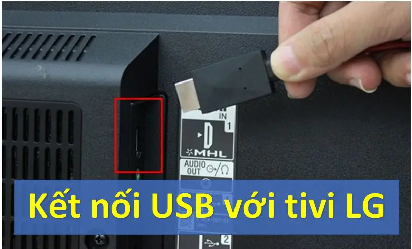 cách kết nối USB với tivi LG