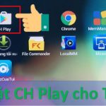 Cách tải/cài CH Play trên tivi LG hệ điều hành WebOs