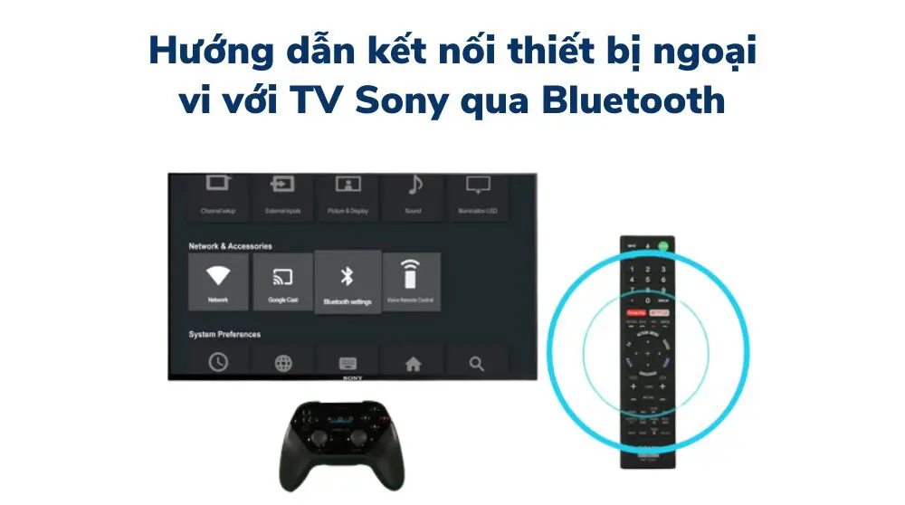 cách mở Bluetooth trên tivi Sony Bravia