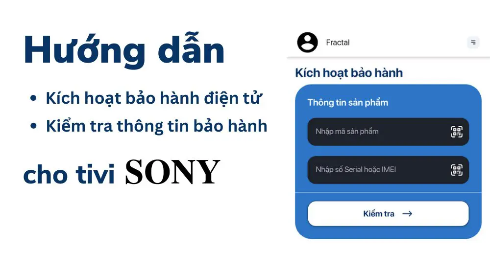 kích hoạt và check bảo hành tivi sony