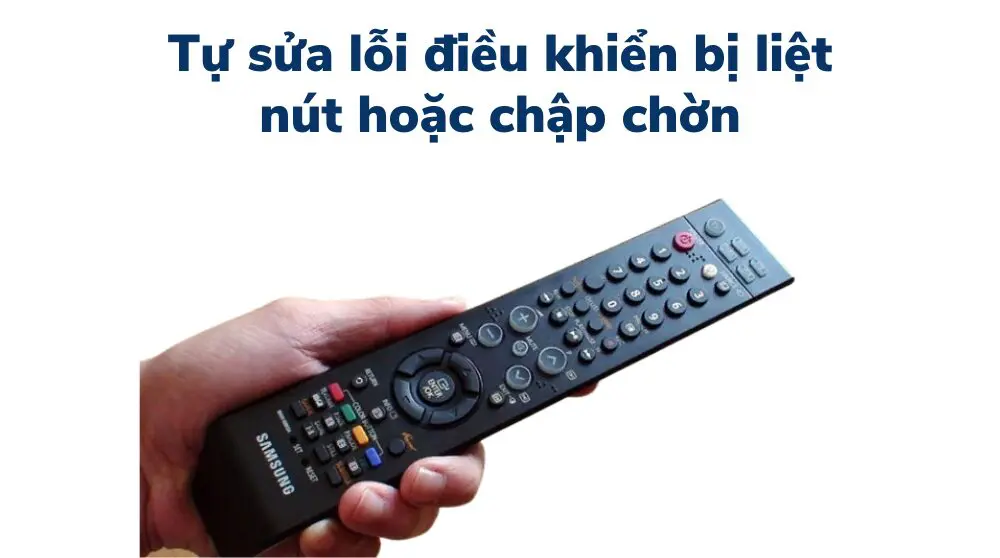 sửa lỗi điều khiển tivi bị liệt nút