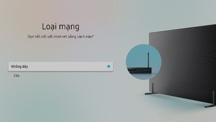 Chọn loại mạng không dây để cài đặt wifi cho tivi Samsung