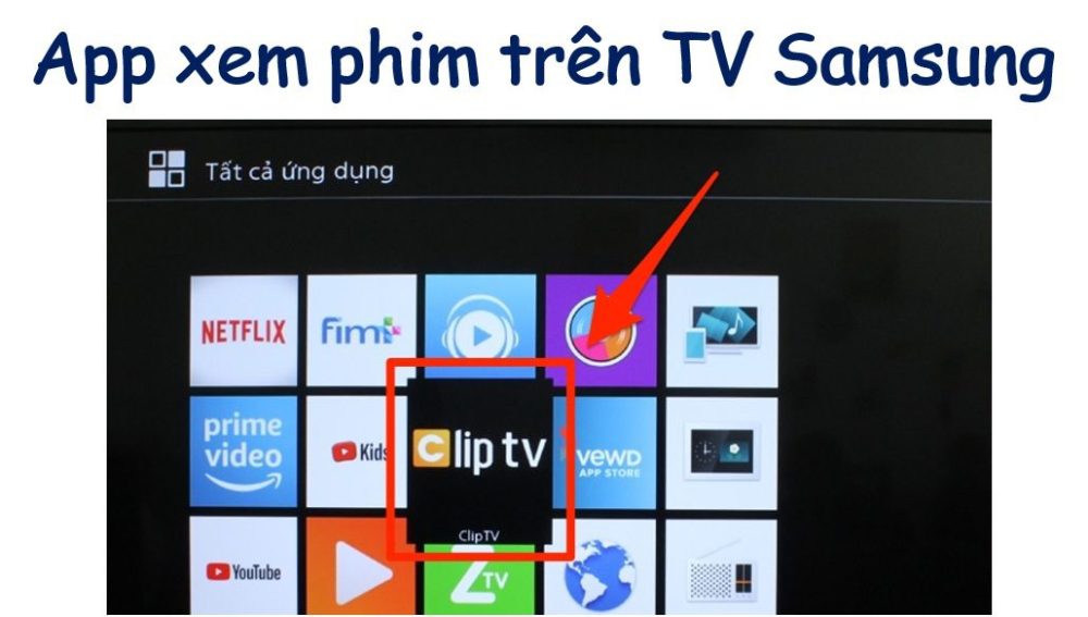 Các phần mềm, ứng dụng/app xem phim trên tivi Samsung