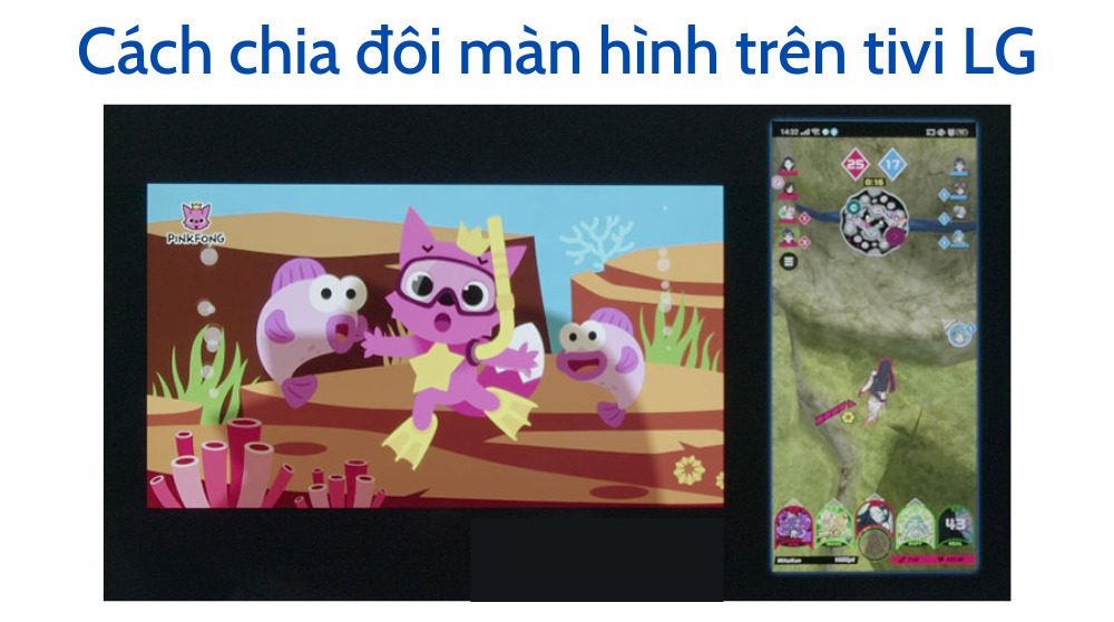 Cách chia đôi màn hình trên tivi LG