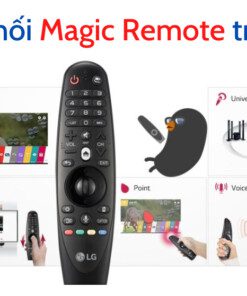 Magic Remote trên tivi LG: Cách kết nối, đăng kí/huỷ